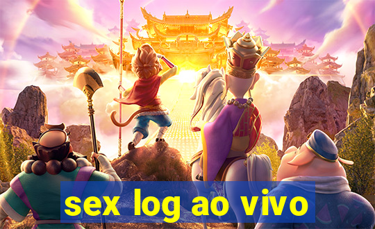 sex log ao vivo